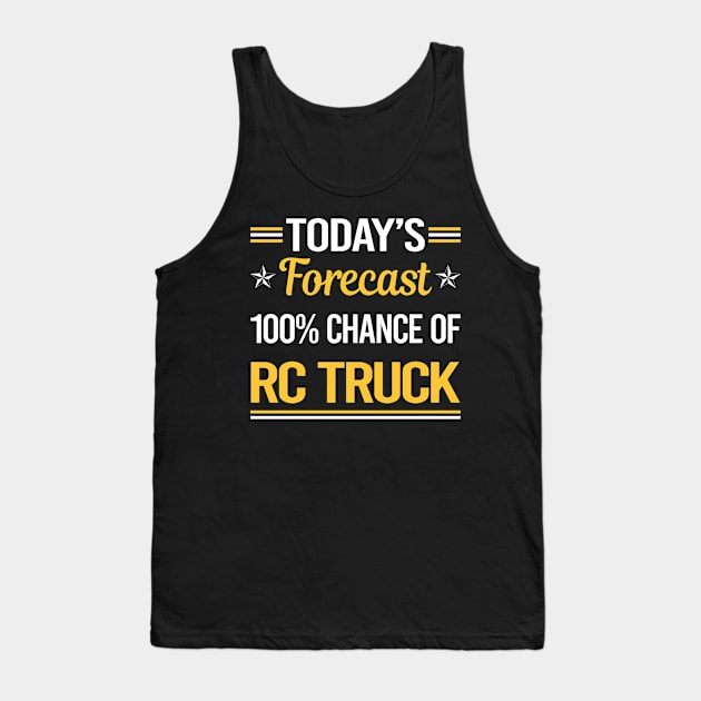 Today Forecast RC Truck Trucks Tank Top by relativeshrimp